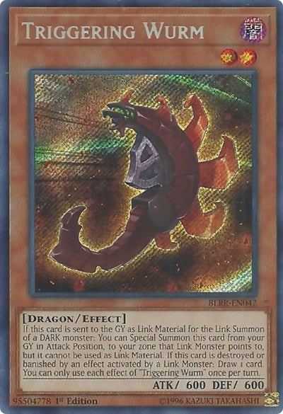 Triggering Wurm (Secret Rare) [BLRR-EN042-SeR]