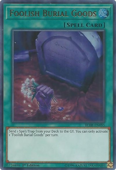 Foolish Burial Goods (Ultra Rare) [BLRR-EN095-UR]