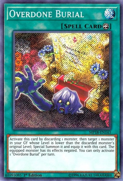 Overdone Burial (Secret Rare) [MP18-EN143-SeR]