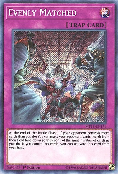 Evenly Matched (Secret Rare) [MP18-EN154-SeR]