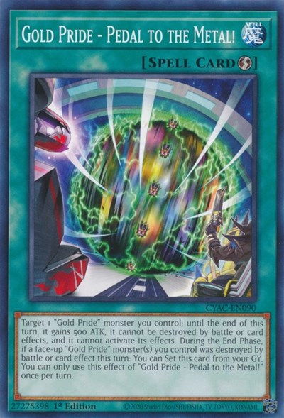 Gold Pride - Pedal to the Metal! (Common) [CYAC-EN090-C]