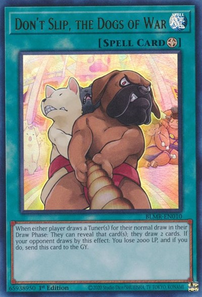 Don't Slip, the Dogs of War (Ultra Rare) [BLMR-EN010-UR]