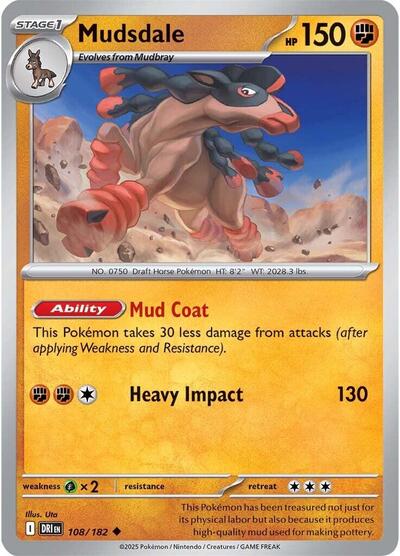 Mudsdale - 108/182 (Uncommon) [DRI-108-U]