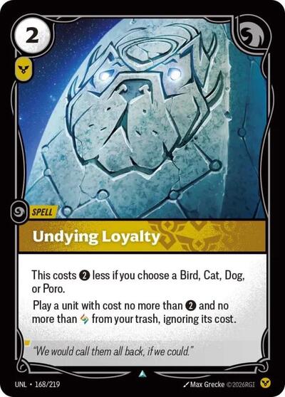 Undying Loyalty (Uncommon) [UNL-168-U]