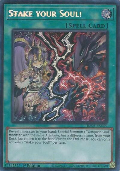 Stake your Soul! (Secret Rare) [RA05-EN069-SeR]