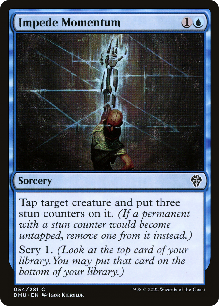 Impede Momentum [DMU-54]