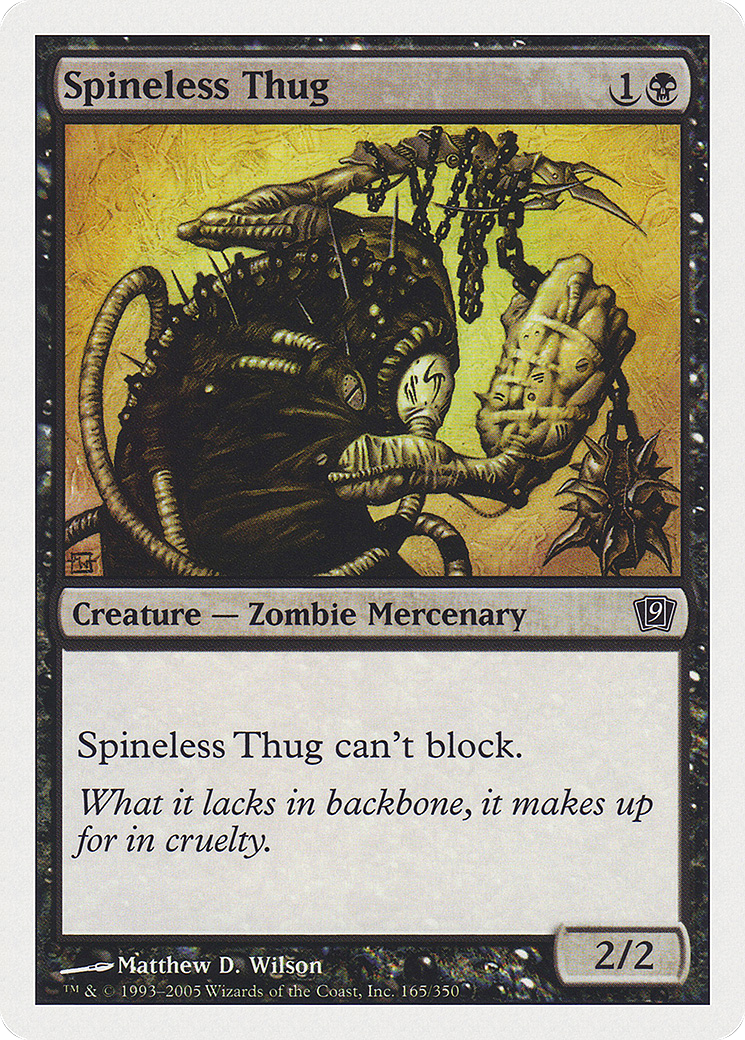 Spineless Thug [9ED-165]