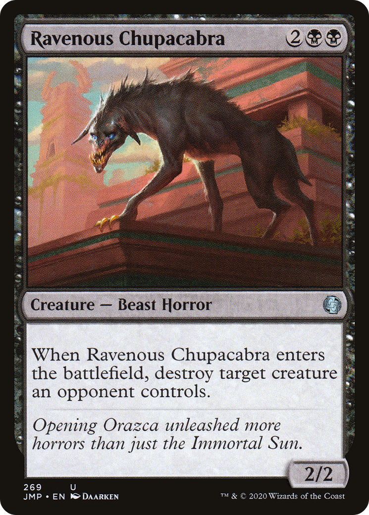 Ravenous Chupacabra [JMP-269]