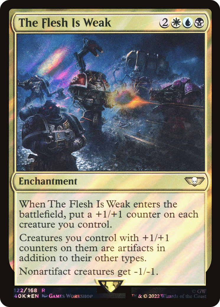 The Flesh Is Weak - Surge Foil [40K-122★]