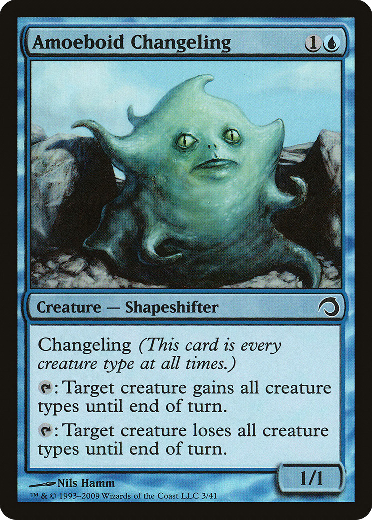 Amoeboid Changeling [H09-3]