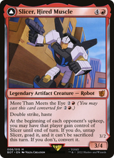 Slicer, Hired Muscle // Slicer, High-Speed Antagonist [BOT-6]