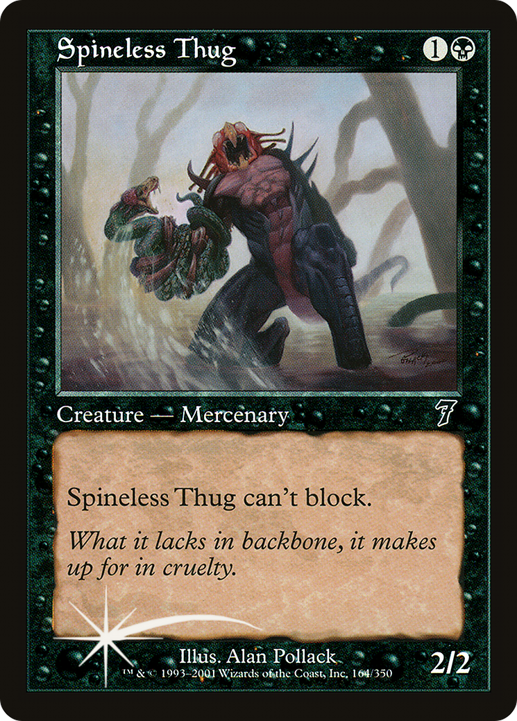 Spineless Thug [7ED-164★]