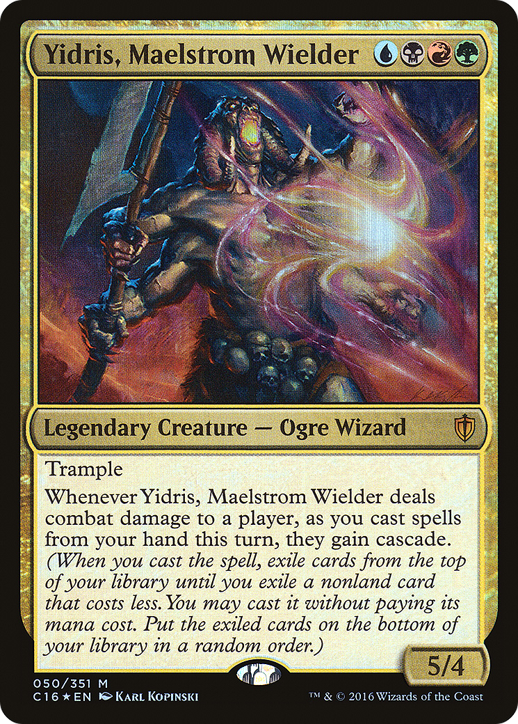 Yidris, Maelstrom Wielder [C16-50]